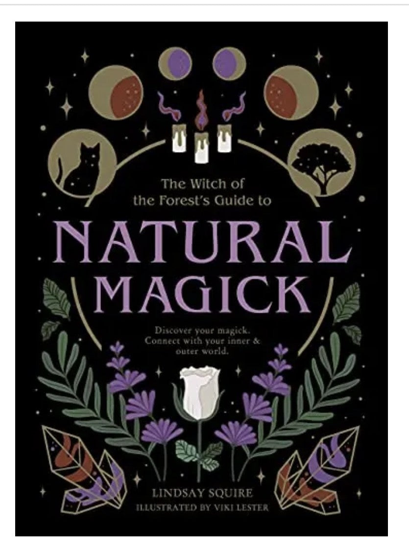 The Witch of the Forest's Guide to Natural Magick