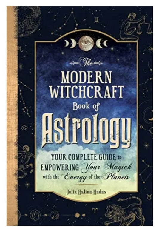 The Modern Witchcraft Book of Astrology