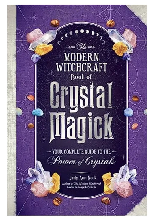 The Modern Witchcraft Book of  Crystal Magick